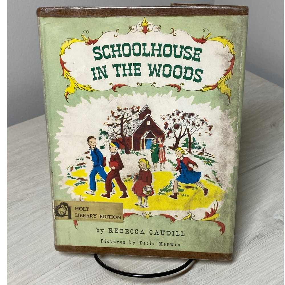 Schoolhouse in the Woods Rebecca Caudill 1962 Vintage Childrens Book Merwin